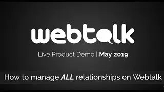 Webtalk How to use Webtalk to manage ALL relationships