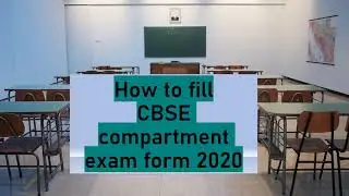 CBSE compartment exam 2020: How to fill cbse compartment exam form 2020
