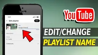 How to Edit/Change YouTube Playlist Name on iPhone (2024)