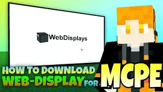 Can We Download WebDisplays Mod in Minecraft Pocket Edition?