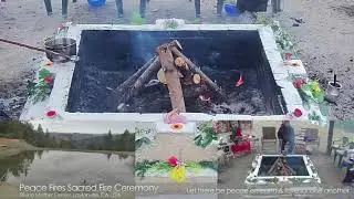 Peace Fires, Sacred Fire Ceremony for World Peace, January 2022