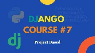 Django course Episode 7 (User Sign Up | User Registration )
