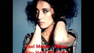 Yael Meyer   When You Hold Me Tight