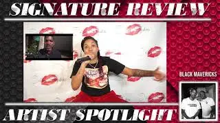 Signature Review- Black Mavericks (Artist Spotlight)