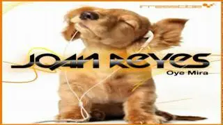 Joan Reyes - Oye mira