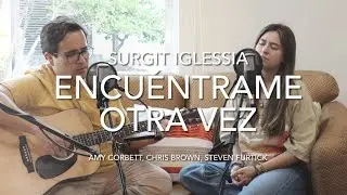 Encuéntrame otra vez - Elevation Worship (cover)