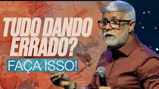 Pastor Cláudio Duarte: O Que Fazer Quando TUDO DÁ ERRADO? 😭