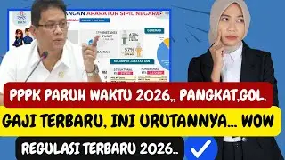 🚨PPPK PARUH WAKTU 2026‼️ 😱🔥 PANGKAT, GOLONGAN & GAJI TERBARU‼️ INI URUTANNYA‼️ WOW‼️