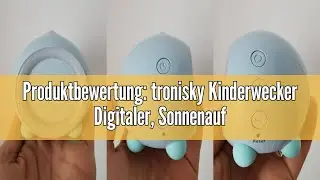 Produktbewertung: tronisky Kinderwecker Digitaler, Sonnenaufgangssimulator Kinder Wecker mit Buntes
