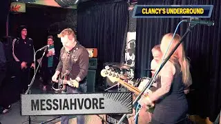 MESSIAHVORE - Live From Clancy's Underground