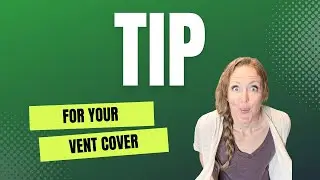 Tip for Vent Covers:Cold Air Returns