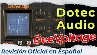 🎧Dotec Audio DeeVoltage Saturator🎧 -Revisi&oacute;n Oficial en Espa&ntilde;ol-