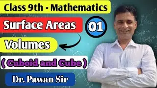 Surface Areas & Volumes I Cube & Cuboid Full Concept I Class 9 Maths