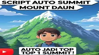SCRIPT AUTO SUMMIT MOUNT DAUN, AUTO JADI TOP 1 SUMMIT!
