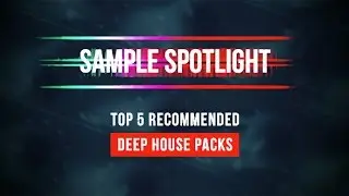 5 Of Our Best Deep House Samples Packs - Loopmasters Sample Spotlight