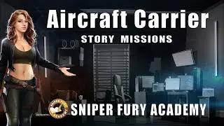 Sniper Fury R6 Aircraft Carrier All Story missions