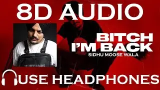 Bitch I'm Back (8d Audio) - Sidhu Moose Wala | Moose Tape | New Punjabi Songs 2021
