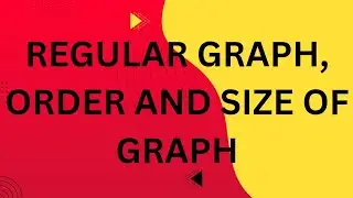 REGULAR GRAPH ORDER AND SIZE OF GRAPH|DSM|BTECH 2ND YR CSE #educational #discrete #motivational #cs 