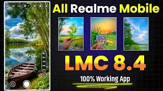 LMC 8.4 For Realme All Model | LMC Camera Download For Realme Mobile | LMC 8.4 With Config File