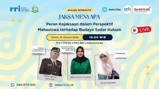 JAKSA MENYAPA - PERAN KEJAKSAAN DALAM PERSPEKTIF MAHASISWA TERHADAP BUDAYA SADAR HUKUM