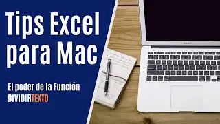 Tips Excel para Mac | Modelando datos con función DIVIDIR TEXTO