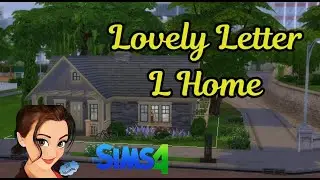 Did I Make A Lovely L Home? | Sims 4 | Alphabet Challenge