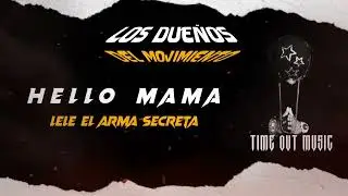 Hello Mama - Lele El Arma Secreta ( Audio Oficial iA ) Time Out Music