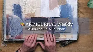 🎨 Mixed Media ART JOURNAL Weekly | A Journal In A Journal! 📘 #artjournal