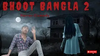 Bhoot Bangla 2 😱😱😂-Horror Comedy || top 10 horror comedy #comedy #funny #horrorcomedy #horrorstories