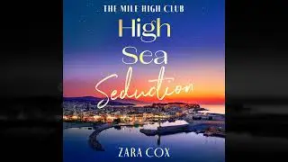 Zara Cox - High Sea Seduction - The Mile High Club, Book 5