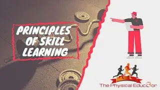 Physical Educ8or: IB SEHS: Skill: Principles of Skill Learning