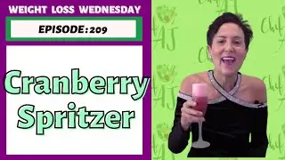 Cranberry Spritzer | WEIGHT LOSS WEDNESDAY - Episode: 209