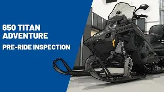 2025 650 Titan Adventure | Pre-Ride Inspection - Polaris Snowmobiles