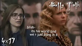 Buffy the Vampire Slayer Talk || s4e17 