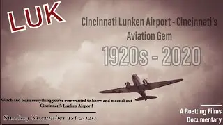 Lunken Airport documentary Final Trailer
