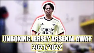 Unboxing Jersey Arsenal Away 2021/2022 (G.O) (Eps: 6)