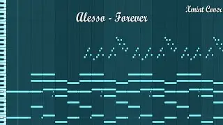 Alesso - Forever (Xmint Piano Cover) [FL Studio Playthrough]