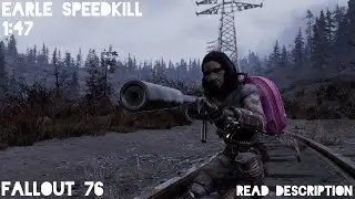 Fallout 76: Earle Williams Speed kill (1:47)