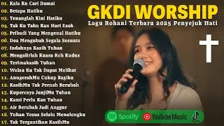 Kala Ku Cari Damai (Hanya Yesus Jawaban Hidupku) - GKDI Full Album Terbaru 2025 | Lagu Rohani 2025