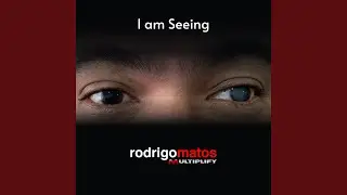 I Am Seeing