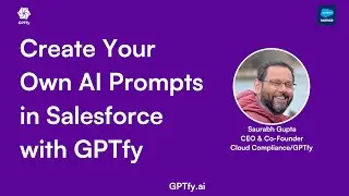 Create Your Own AI Prompts in Salesforce with GPTfy