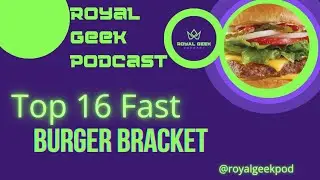 RGP. Ep. 112 - Top 16 Fast Burger Bracket