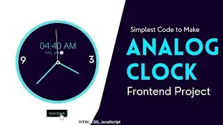 How to Create Analog Clock Using Only JavaScript | Mini JavaScript Project