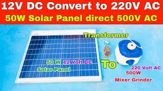 Solar Se Direct MIXER CHALAYA, 50W Solar Panel Direct load 500W AC, 12Volt DC Convert to 220Volt AC 