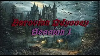Barovian Odyssey Session 1: Escape From Durst Manor