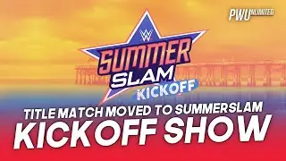 Title Match Moved To The SummerSlam Kickoff Show