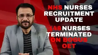 Nurses' Jobs in UK | NHS Recruitment Update | 148 Nurses Terminated On Bogus OET