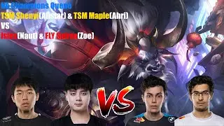 NA Champions Queue - TSM Shenyi(Alistar) & TSM Maple(Ahri) VS Isles(Naut) & FLY Spirax(Zoe)