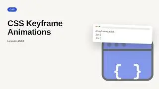 CSS Series: CSS Keyframe Animations