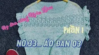 No.33_ ÁO ĐAN 03 ( Phần 1) #knitting
